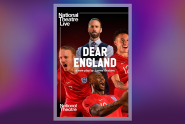 National Theatre Live: Dear England Presented by Coral Gables Art Cinema