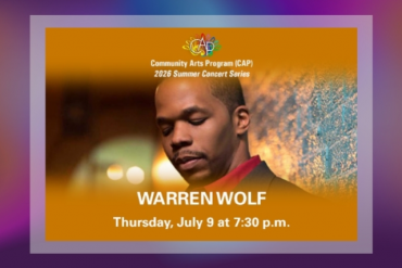 CAP 2026 Summer Concert Series: WARREN WOLF Presented by Community Arts Program (CAP)