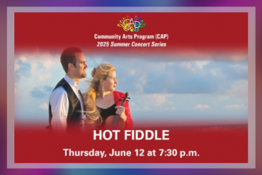 CAP 2025 Summer Concert Series: Hot Fiddle Presented by Community Arts Program (CAP)