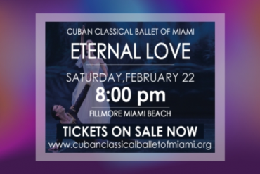 Cuban Classical Ballet of Miami Eternal Love Presented by Cuban Classical Ballet of Miami Inc.