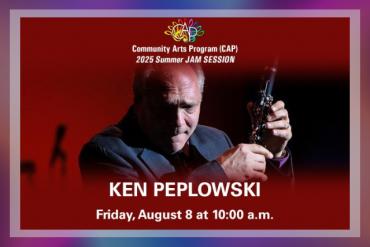 CAP 2025 Summer JAM SESSION Presented by Community Arts Program (CAP)